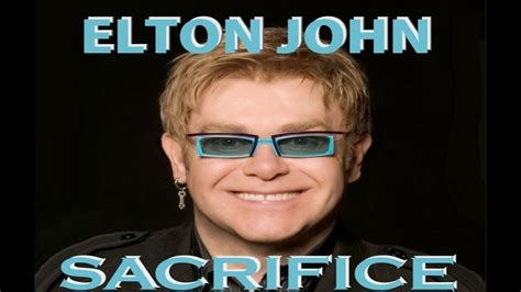 no sacrifice elton john